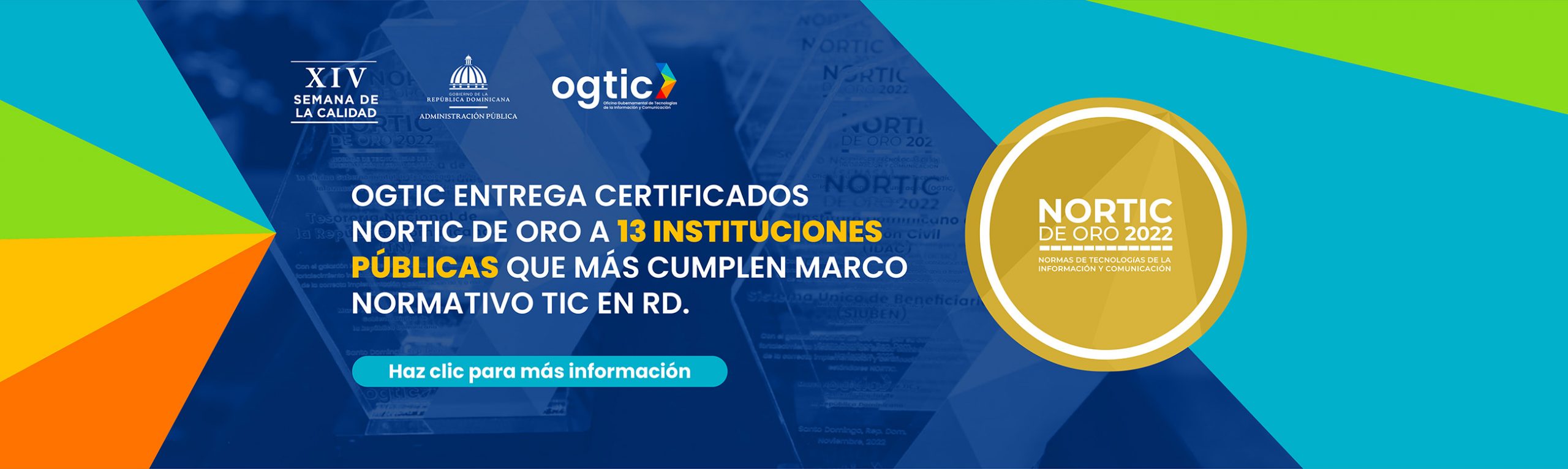 OGTIC entrega certificados NORTIC de ORO a 13 instituciones públicas que más cumplen marco normativo TIC en RD.