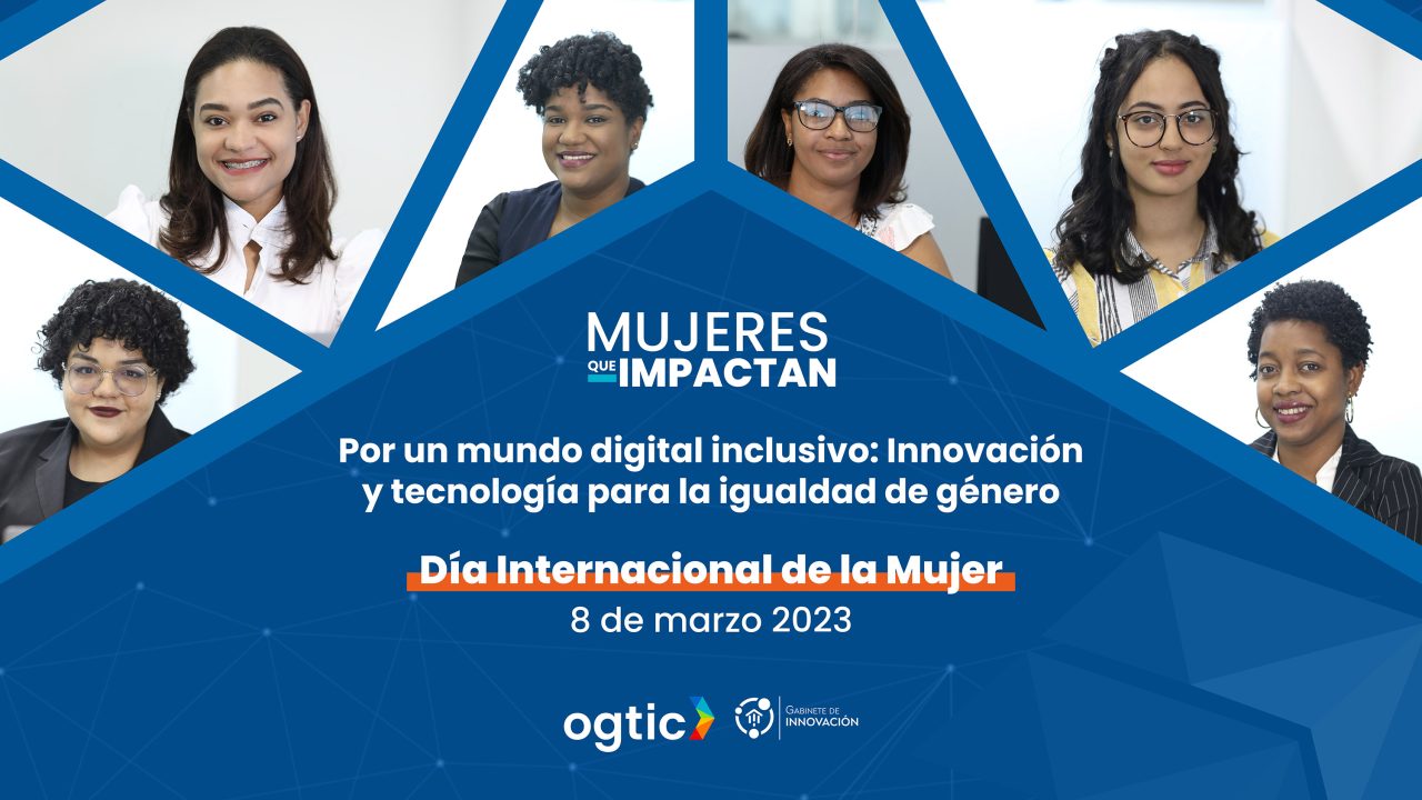 Nuestras colaboradoras: mujeres que impactan en la transformación digital de los servicios públicos.