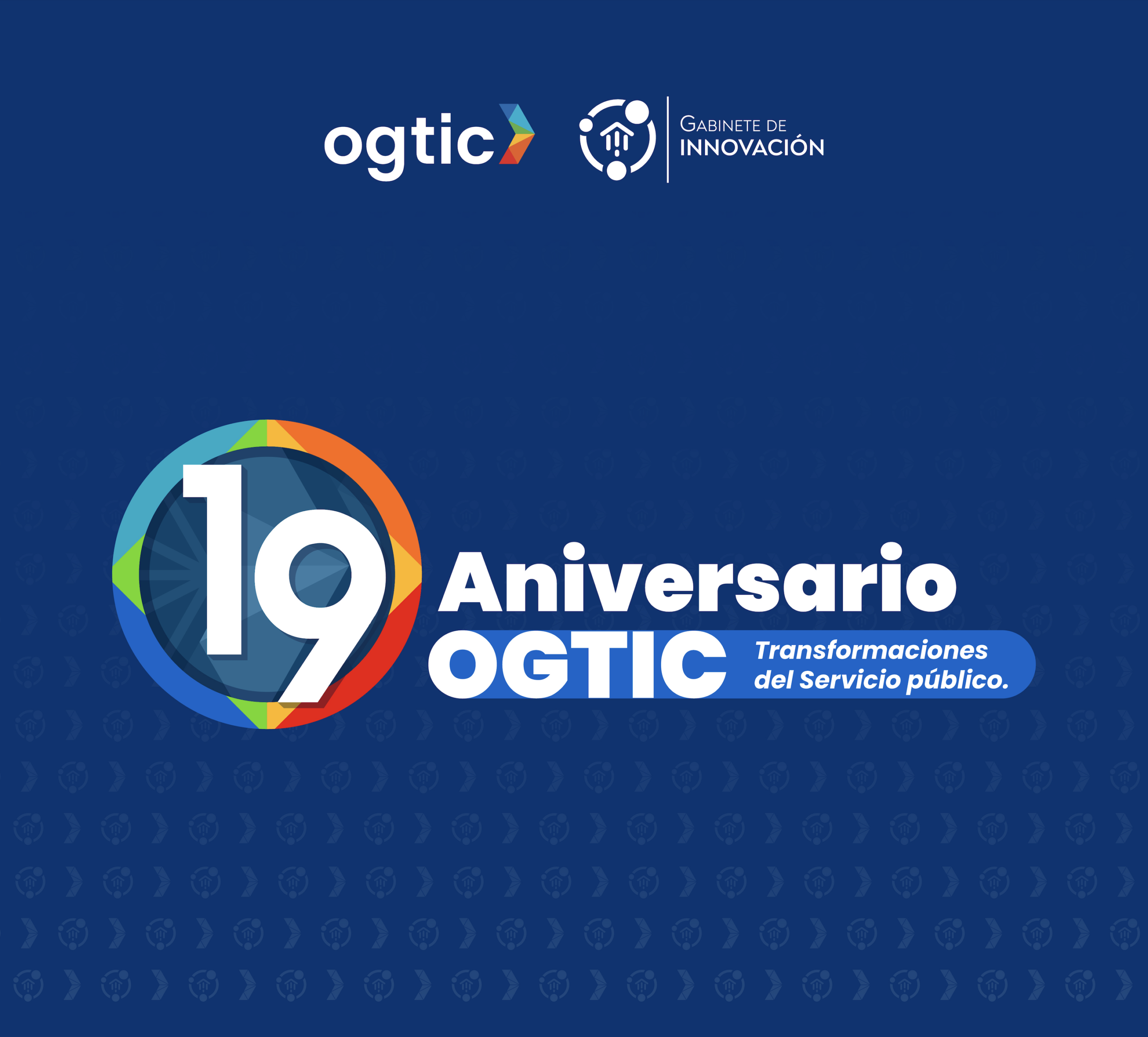 OGTIC 19 años cumpliendo con la transparencia gubernamental.